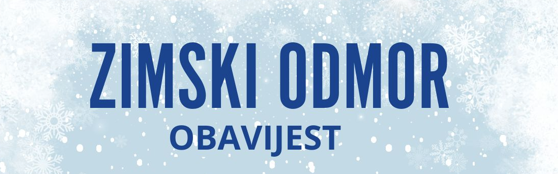 Zimski odmor – obavijest